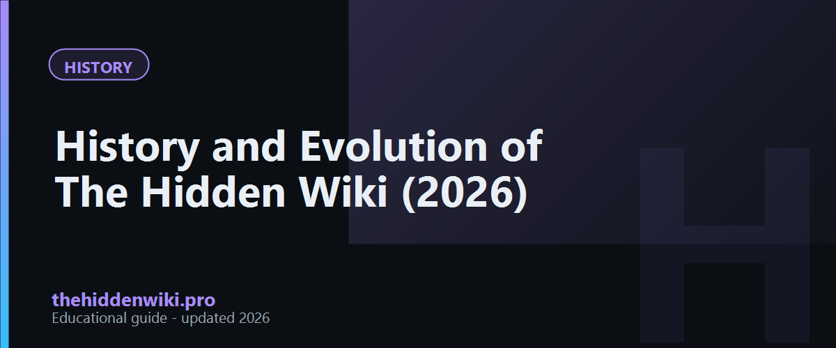 history-of-the-hidden-wiki-2026